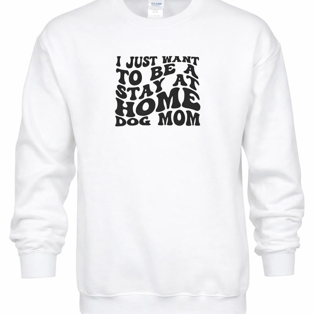 Stay At Home Dog Mom Crewneck Sweatshirt Funny Dog Lover‎ Graphic Gildan